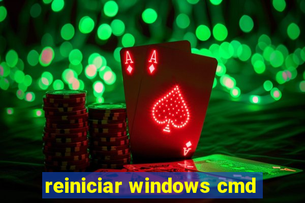 reiniciar windows cmd